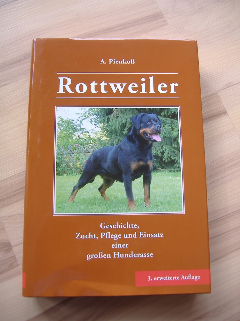 Rottweiler  von A. Pienkoß, 3. Auflage, eingeschweißt und neu - in deutsch und/ - Tierbuecher - Rhede